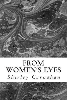 From Women's Eyes: Shakespeare's Female Characters In Their Own Words (Shakespeare Oratorio Society)