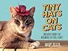 Tiny Hats on Cats by Adam Ellis