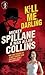 Mike Hammer: Kill Me, Darling: A Mike Hammer Novel