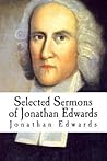 Selected Sermons of Jonathan Edwards by Jonathan Edwards