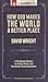 How God Makes the World A Better Place: A Wesleyan Primer on Faith, Work, and Economic Transformation