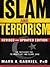 Islam and Terrorism (Revised and Updated Edition) by Mark A. Gabriel