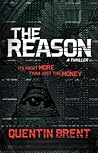 The Reason by Quentin Brent The Reason by Quentin Brent