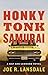 Honky Tonk Samurai (Hap and...