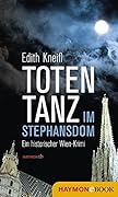 Totentanz im Stephansdom: Ein historischer Wien-Krimi