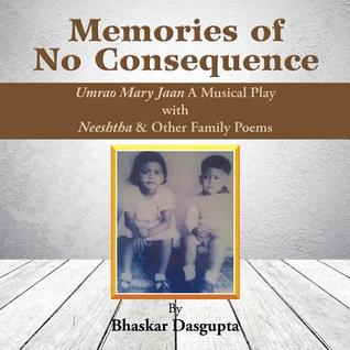 Memories of No Consequence