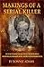 Makings of a Serial Killer by Ronnie D Adams Makings of a Serial Killer by Ronnie D Adams