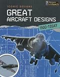 Great Aircraft Designs 1900 - Today