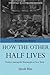 How The Other Half Lives by Jacob A. Riis