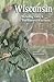 Wisconsin by Elizabeth Kirkley Best