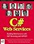 Professional C# Web Services: Building .NET Web Services with ASP.NET and .NET Remoting