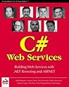 Professional C# Web Services: Building .NET Web Services with ASP.NET and .NET Remoting Professional C# Web Services: Building .NET Web Services with ASP.NET and .NET Remoting