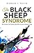 The Black Sheep Syndrome: Be Fearless. Be Positive. Be Who You Are Meant To Be.