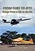 FROM CUBS TO JETS - Essays from a life in the air. by Joseph F. Clark