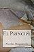 El Príncipe by Niccolò Machiavelli