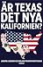 Är Texas det nya Kalifornien?