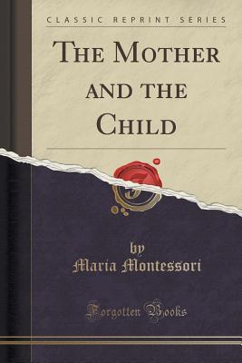 The Mother and the Child (Paperback)