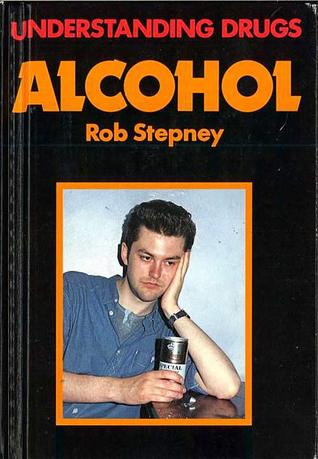 Alcohol (Understanding drugs, #1)