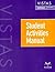Vistas Student Activities Manual by José A. Blanco