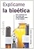Explícame la bioética by Ramon Lucas Lucas