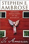To America by Stephen E. Ambrose