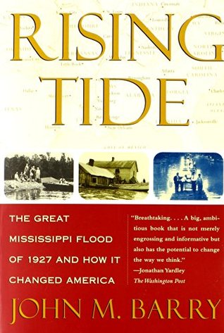 Rising Tide: the Great Mississippi Flood of 1927 and How it Changed America (Paperback)