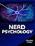 Nerd Psychology