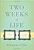 Two Weeks of Life: A Memoir...