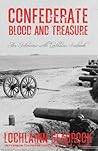 Confederate Blood and Treasure by Lochlainn Seabrook