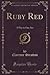 Ruby Red: A Play in One Act (Classic Reprint)
