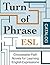 Turn of Phrase ESL Catalog:...