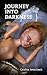 Journey Into Darkness