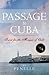 Passage to Cuba: Quest for the Masque of Gold (Lana Victoria Bell Adventure-suspense)