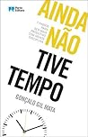 Ainda Não Tive Tempo