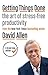 Getting Things Done by David    Allen
