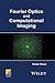 Fourier Optics and Computational Imaging (Ane/Athena Books)