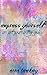Express Yourself: An Art Journaling Guide