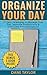 Organize Your Day: 17 Easy ...