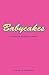 Babycakes by Darlington Babycakes by Darlington
