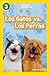 Los Gatos vs. Los Perros (National Geographic Readers)