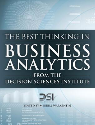 The Best Thinking in Business Analytics from the Decision Sciences Institute (Hardcover)