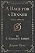 A Race for a Dinner: A Farce, in One Act (Classic Reprint)