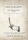 How to be Happy: ...