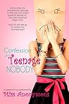 Confession of a Teenage Nobody: One teen girl's confession on love, dating and sex