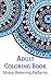 Coloring Books for Adults: Adult Coloring Book : Stress Relieving Patterns (Coloring Books for Adults and Relaxing Coloring Book 1)