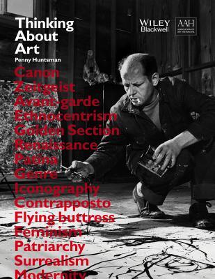 Thinking About Art: A Thematic Guide to Art History (Paperback)