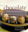 The Art of Chocolate: Techniques and Recipes for Simply Spectacular Desserts and Confections