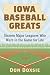 Iowa Baseball Greats: Sixte...