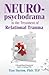 Neuro-Psychodrama in the Treatment of Relational Trauma by Tian Dayton