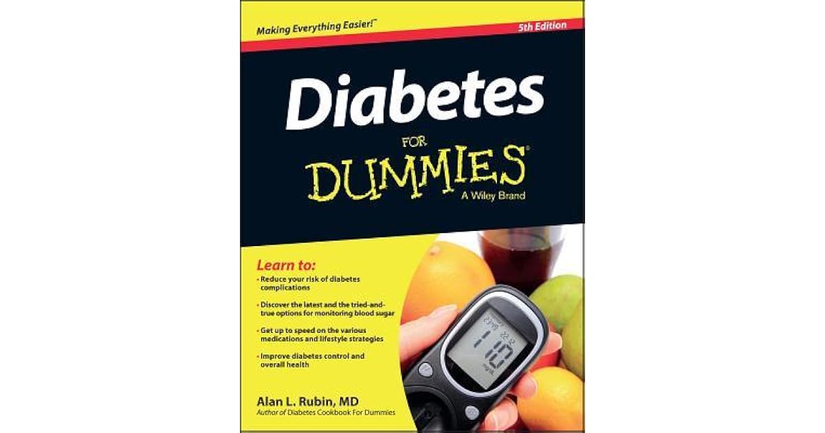 Diabetes for Dummies by Alan L. Rubin